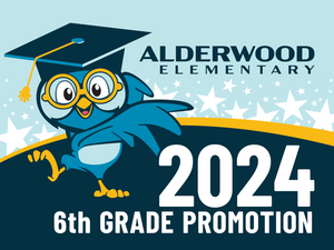 Alderwood Class of 2024 6th Grade Promotion Sign